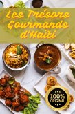 Les Trésors Gourmands d'Haïti Les Trésors Gourmands d'Haïti