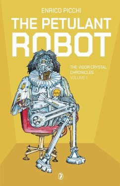 The Petulant Robot - Picchi, Enrico