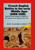 FRENCH-ENGLISH BATTLES IN THE EARLY MIDDLE AGES FRENCH-ENGLISH BATTLES IN THE EARLY MIDDLE AGES