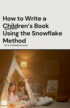 How to Write a Children's Book Using the Snowflake Method - Damião, Ana Mafalda