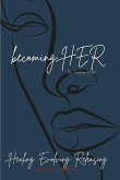 becoming HER becoming HER