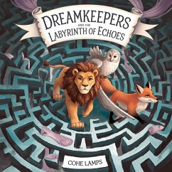 Dreamkeepers and the Labyrinth of Lost Dreams - Lamps, Cohe