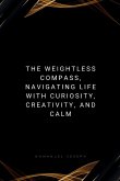 The Weightless Compass The Weightless Compass