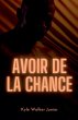 Avoir de la chance - Bild 1