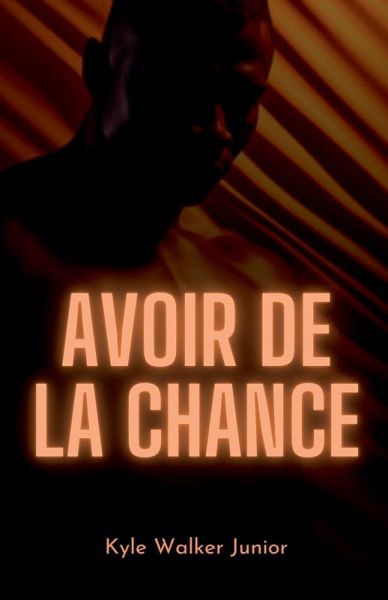 Avoir de la chance Avoir de la chance
