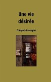 Une vie désirée