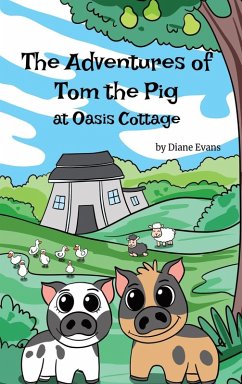 Cover The Adventures of Tom The Pig at Oasis Cottage