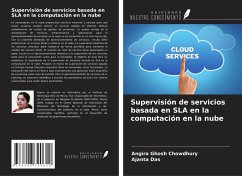 Supervisión de servicios basada en SLA en la computación en la nube - Ghosh Chowdhury, Angira; Das, Ajanta