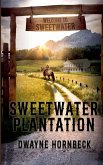 Sweetwater Plantation Sweetwater Plantation