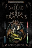 The Ballad of House Draconis The Ballad of House Draconis