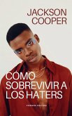 Cómo Sobrevivir a los Haters Cómo Sobrevivir a los Haters