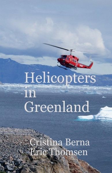 Helicopters in Greenland Helicopters in Greenland
