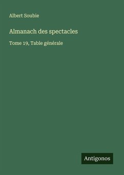 Almanach des spectacles - Soubie, Albert Almanach des spectacles - Soubie, Albert