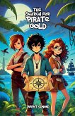 The Search for Pirate Gold The Search for Pirate Gold