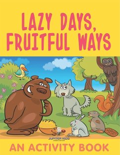 Lazy Days, Fruitful Ways (An Activity Book) - Jupiter Kids