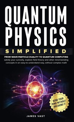 Quantum Physics Simplified - Vast, James