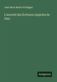 L'autorité des Écritures inspirées de Dieu L'autorité des Écritures inspirées de Dieu
