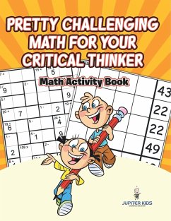 Pretty Challenging Math for Your Critical Thinker - Jupiter Kids