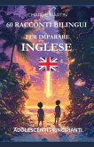 60 Racconti Bilingui per Imparare l'Inglese 60 Racconti Bilingui per Imparare l'Inglese