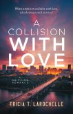 A Collision with Love A Collision with Love