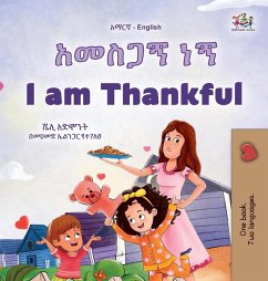 I am Thankful (Amharic English Bilingual Children's Book) I am Thankful (Amharic English Bilingual Children's Book)