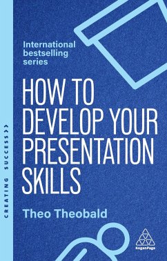 How to Develop Your Presentation Skills - Theobald, Theo