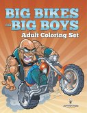 Big Bikes For Big Boys