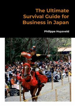 The Ultimate Survival Guide for Business in Japan - Huysveld, Philippe