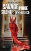 Savage Pride Silent Prejudice Savage Pride Silent Prejudice