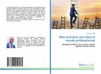 Mes premiers pas dans le monde professionnel