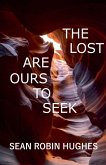 The Lost Are Ours To Seek The Lost Are Ours To Seek
