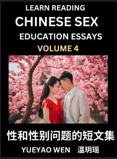 Cover Learn Reading Chinese Sex Education Essays (Part 4) - Short Essays on Sex, Sexuality & Gender Issues, Improve Personal Growth and Development, Sex Education, A Collection of Short Essays in Chinese and English, Learn Mandarin Chinese while Reading China A