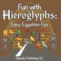 Fun With Hieroglyphs - Speedy Publishing Llc