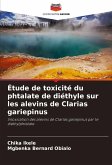 Étude de toxicité du phtalate de diéthyle sur les alevins de Clarias gariepinus Étude de toxicité du phtalate de diéthyle sur les alevins de Clarias gariepinus