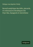 Receuil analytique des édits, placards, et ordonnances héraldiques des Pays-Bas, Espagnols et Autrichiens