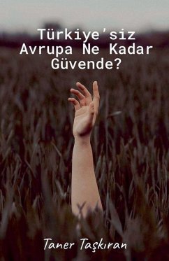 Cover Türkiye'siz Avrupa Ne Kadar Güvende?