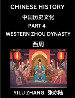 Cover Chinese History (Part 4) - Western Zhou Dynasty, Guide to Self-Learn, Easy Lessons for Beginner Students of Mandarin Language, Ancient Culture, Learn Reading Simplified Characters, Rise and Fall of Emperors, King and Queens, Kids, Teens, Young and Adults,