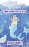 Animals that Speak Differently Animals that Speak Differently