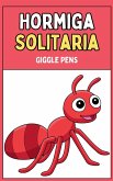 Hormiga Solitaria Hormiga Solitaria