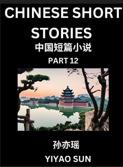 Cover Chinese Short Stories (Part 12)- Learn Must-know and Famous Chinese Stories, Chinese Language & Culture, HSK All Levels, Easy Lessons for Beginners, English and Simplified Chinese Character Edition