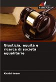 Giustizia, equità e ricerca di società egualitarie