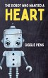 The Robot Who Wanted a Heart - Bild 1