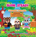 Slow, Steady, And Learning Together. Bilingual Edition