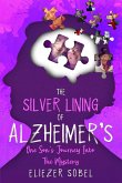 The Silver Lining of Alzheimer's The Silver Lining of Alzheimer's