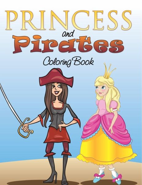 Princess and Pirates Coloring Book