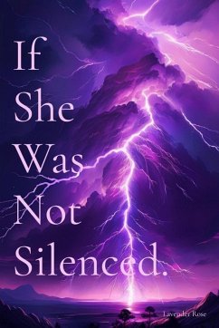Cover If She Was Not Silenced.