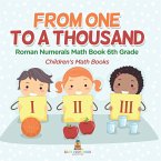 Practicing Roman Numerals - Math Book 6th Grade   Children's Math Books