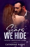 The Scars We Hide The Scars We Hide