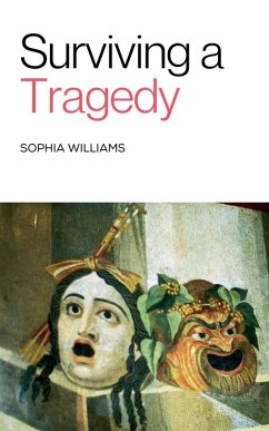 Surviving a Tragedy - Williams, Sophia