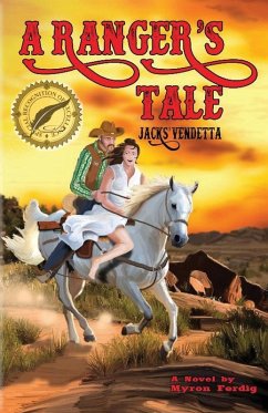 A Ranger's Tale -- Jacks' vendetta - Ferdig, Myron E